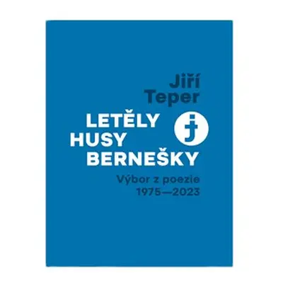 Letěly husy bernešky - Jiří Teper