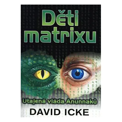 Děti matrixu - David Icke