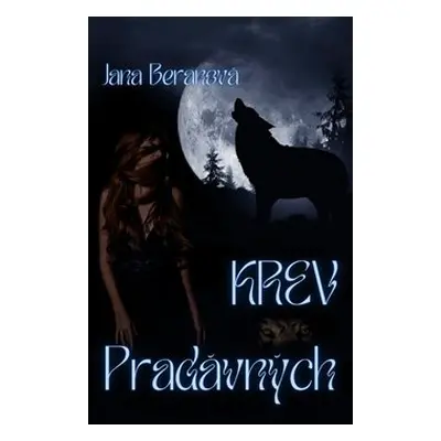 Krev Pradávných - Jana Beranová