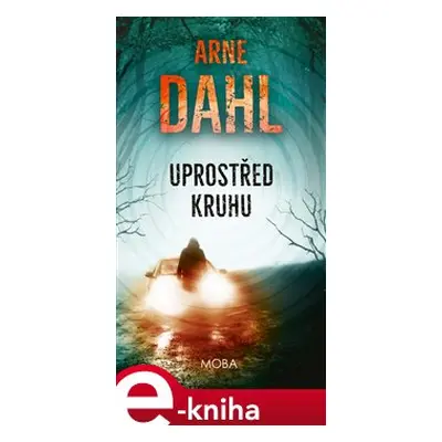 Uprostřed kruhu - Arne Dahl