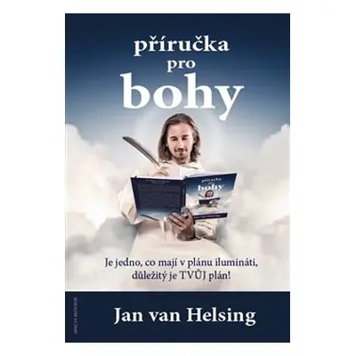 Příručka pro bohy - Jan van Helsing