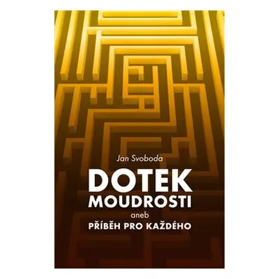 Dotek moudrosti - Jan Svoboda