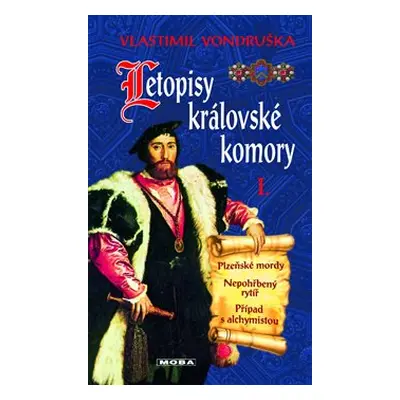 Letopisy královské komory I. - Plzeňské mordy / Nepohřbený rytíř / Případ s alchymistou - Vlasti