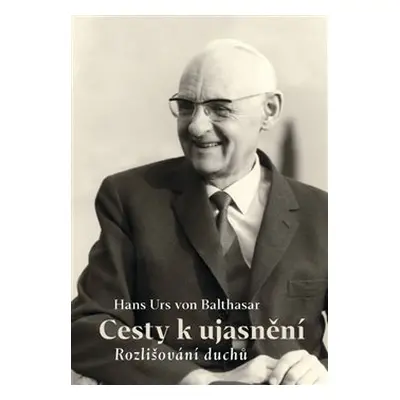 Cesty k ujasnění - Hans Urs von Balthasar