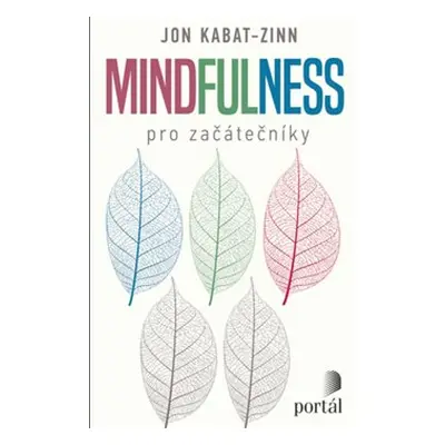 Mindfulness pro začátečníky - Jon Kabat-Zinn