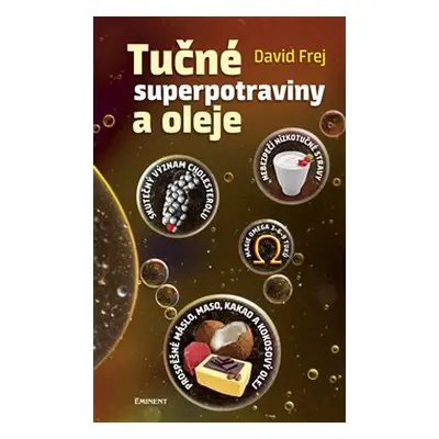 Tučné superpotraviny a oleje - David Frej