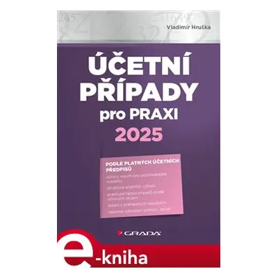 Účetní případy pro praxi 2025 - Vladimír Hruška