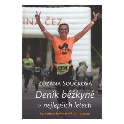 Deník běžkyně v nejlepších letech - Zuzana Součková