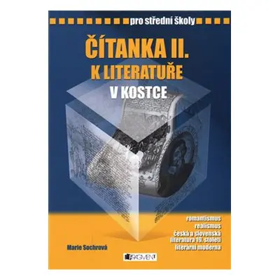 Čítanka k Literatuře v kostce pro střední školy II. - Marie Sochrová