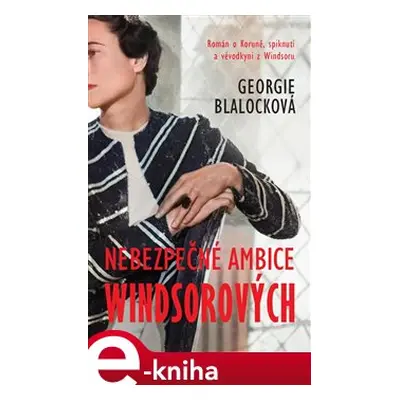 Nebezpečné ambice Windsorových - Georgie Blalock