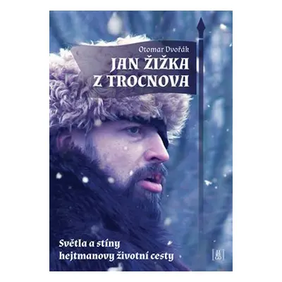 Jan Žižka z Trocnova - Otomar Dvořák