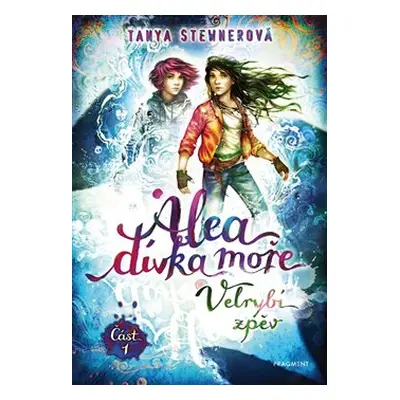 Alea - dívka moře: Velrybí zpěv - část 1 - Tanya Stewnerová