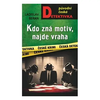 Kdo zná motiv, najde vraha - Ladislav Beran