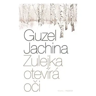 Zulejka otevírá oči - Guzel Jachina