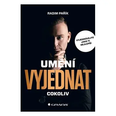 Umění vyjednat cokoliv - Radim Pařík