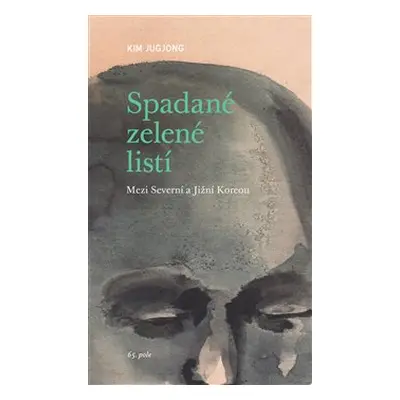 Spadané zelené listí - Kim Jugjong