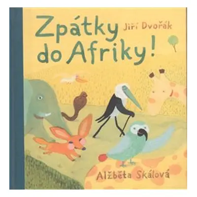 Zpátky do Afriky! - Jiří Dvořák