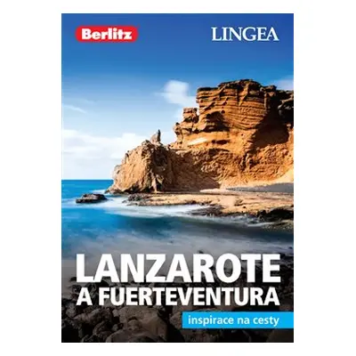 Lanzarote & Fuertaventura - Inspirace na cesty - kolektiv autorů