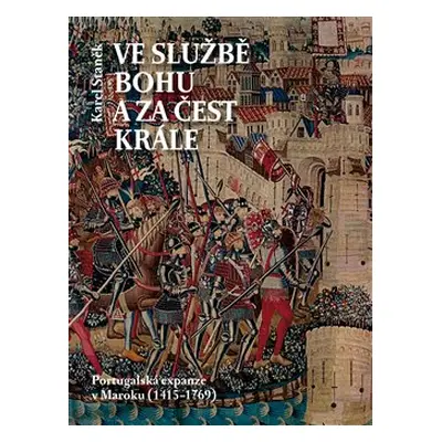 Ve službě Bohu a za čest krále - Karel Staněk