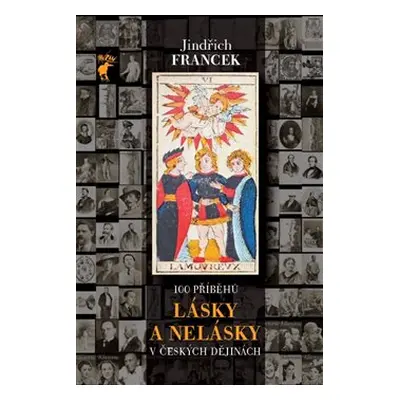 100 příběhů lásky a nelásky v českých dějinách - Jindřich Francek