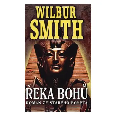 Řeka bohů - Wilbur Smith