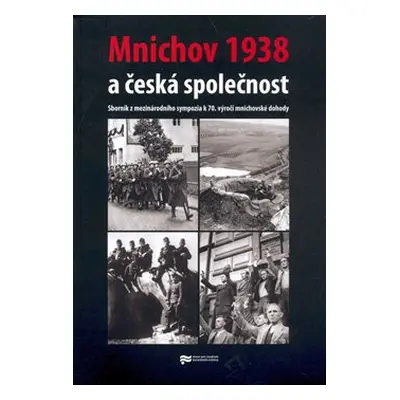 Mnichov 1938 a česká společnost - kol.