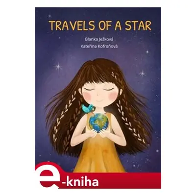 Travels of a Star - Kateřina Kofroňová, Blanka Ježková