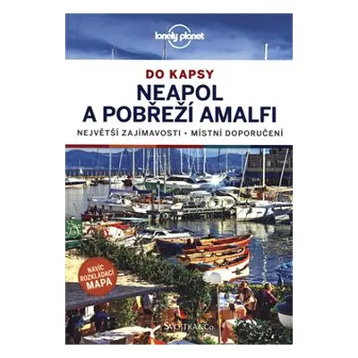 Neapol a amalfské pobřeží do kapsy - Lonely Planet - Christian Bonetto, Brendan Sainsbury