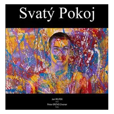 Svatý Pokoj - Jan Rejfek, Peter Erzvo Zvonár