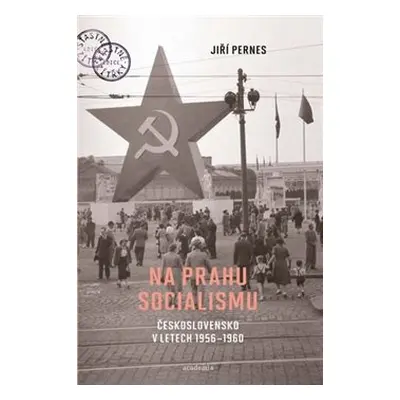 Na prahu socialismu - Jiří Pernes