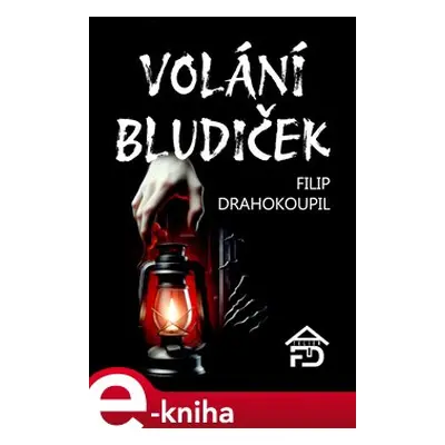 Volání Bludiček - Filip Drahokoupil