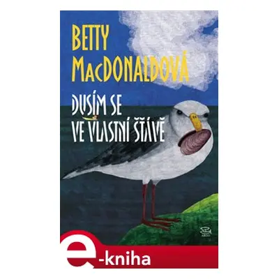 Dusím se ve vlastní šťávě - Betty MacDonaldová