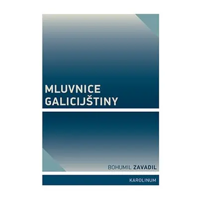 Mluvnice galicijštiny - Bohumil Zavadil