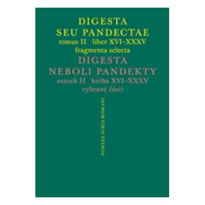 Digesta seu Pandectae. tomus II. / Digesta neboli Pandekty. svazek II.