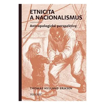 Etnicita a nacionalismus - Thomas Hylland Eriksen