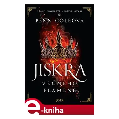 Jiskra Věčného plamene - Penn Coleová