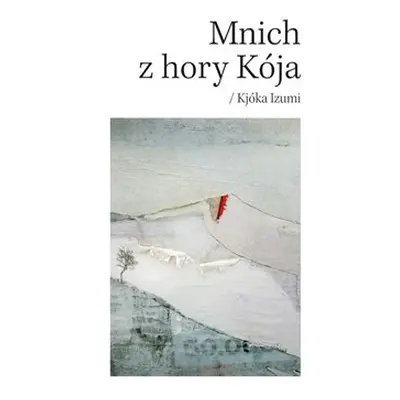 Mnich z hory Kója - Kjóka Izumi