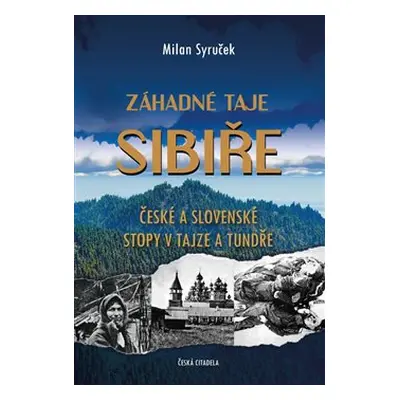 Záhadné taje Sibiře - Milan Syruček