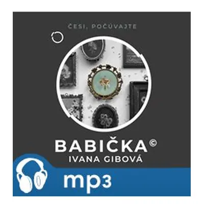 Babička, mp3 - Ivana Gibová