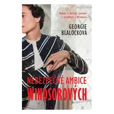 Nebezpečné ambice Windsorových - Georgie Blalock