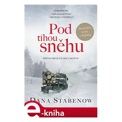 Pod tíhou sněhu - Dana Stabenow