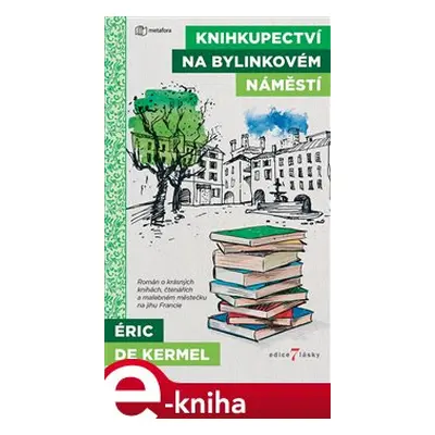 Knihkupectví na Bylinkovém náměstí - Eric de Kermel