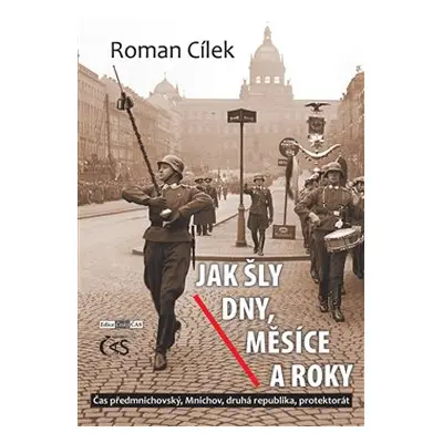 Jak šly dny, měsíce a roky - Roman Cílek