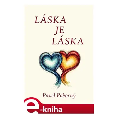 Láska je láska - Pavel Pokorný