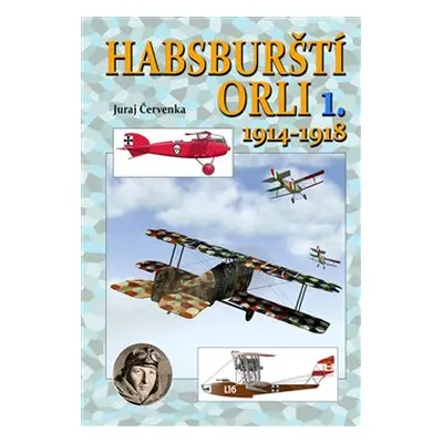 Habsburští orli 1. - Juraj Červenka