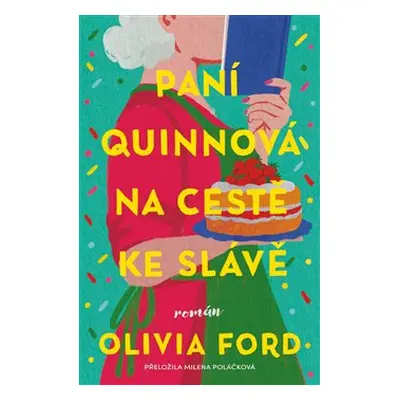 Paní Quinnová na cestě ke slávě - Olivia Ford