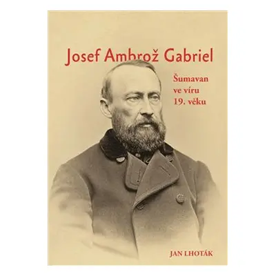 Josef Ambrož Gabriel - Jan Lhoták