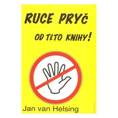 Ruce pryč od této knihy - Jan van Helsing