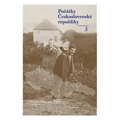 Počátky Československé republiky III. - Jan Kober, Stanislav Holubec