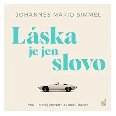 Láska je jen slovo - Johannes Mario Simmel